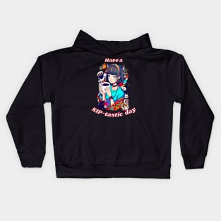 Have a SIP-tastic Day Kids Hoodie